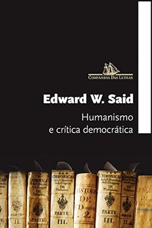 Humanismo e Critica Democratica Said, Edward W